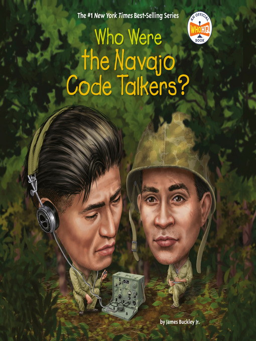 Title details for Who Were the Navajo Code Talkers? by James Buckley, Jr. - Wait list